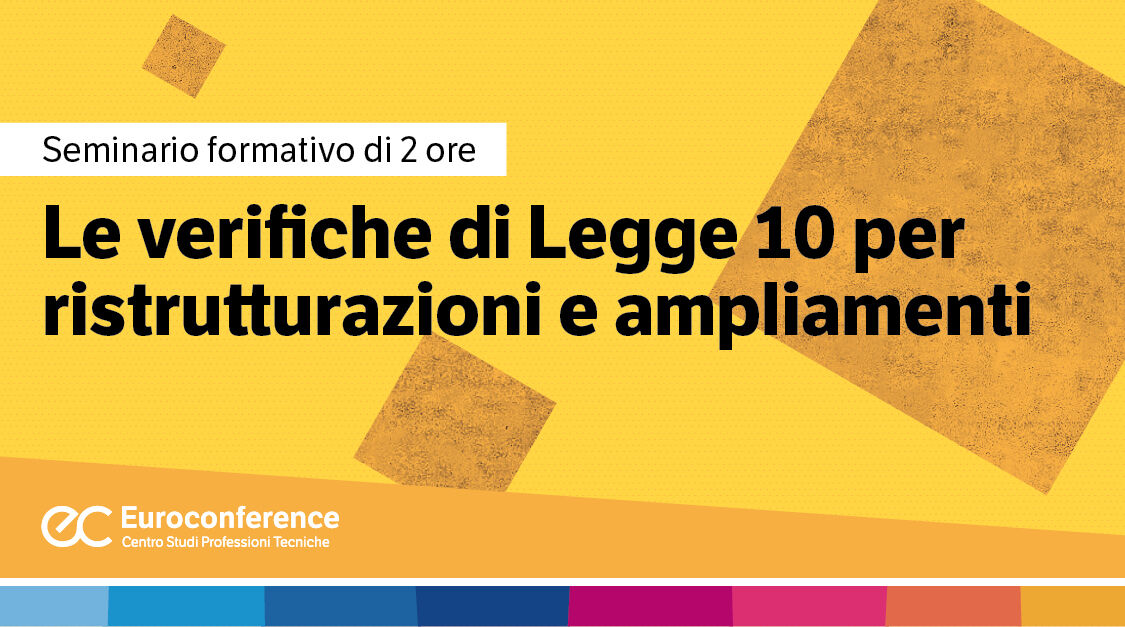 Immagine Le verifiche di Legge 10 per Ristrutturazioni e Ampliamenti | Euroconference
